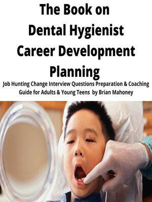 cover image of The Book on Dental Hygienist Career Development Planning